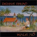 Wale No [FROM US] [IMPORT] Dennis Pavao